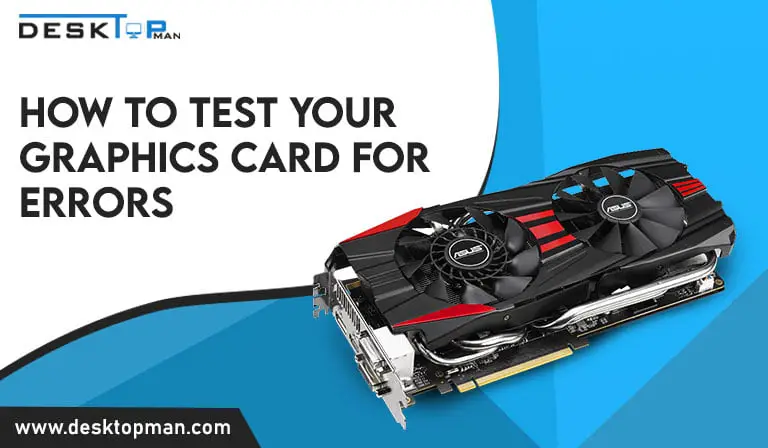 how-to-test-your-graphics-card-for-errors