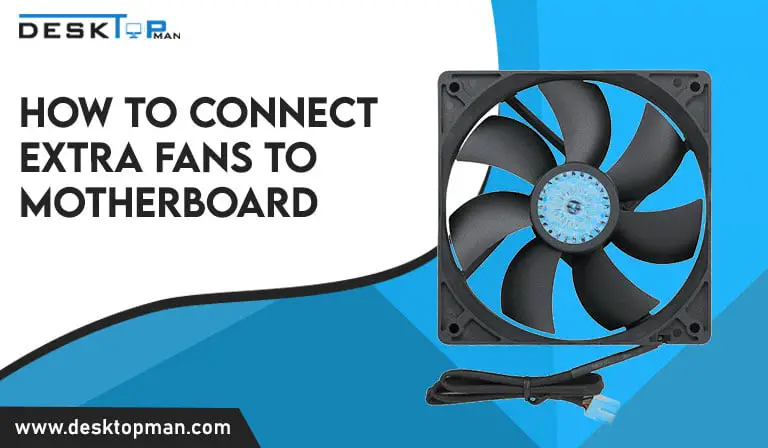 How to connect extra fans to Motherboard