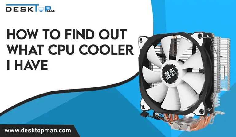 how to find out what cpu cooler i have