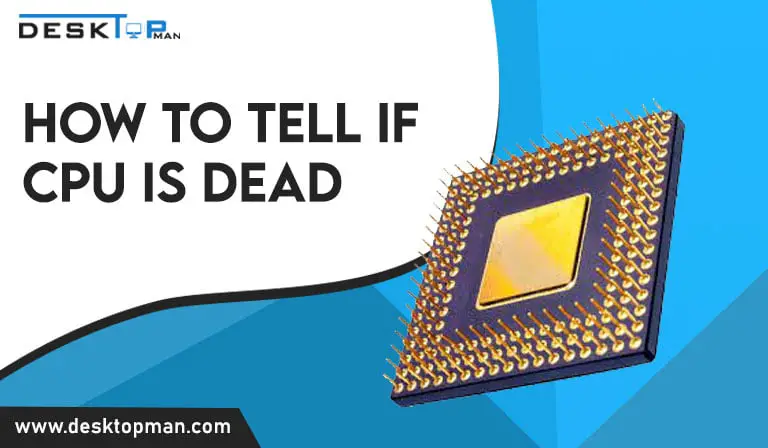 how to tell if cpu is dead