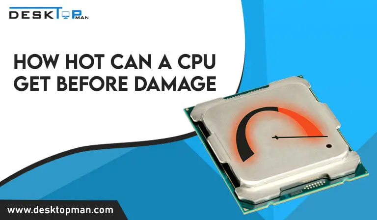 how hot can a cpu get before damage