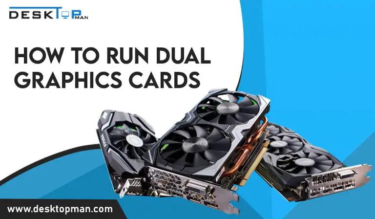 how to run dual graphics cards