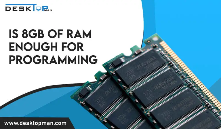 is 8gb of ram enough for programming