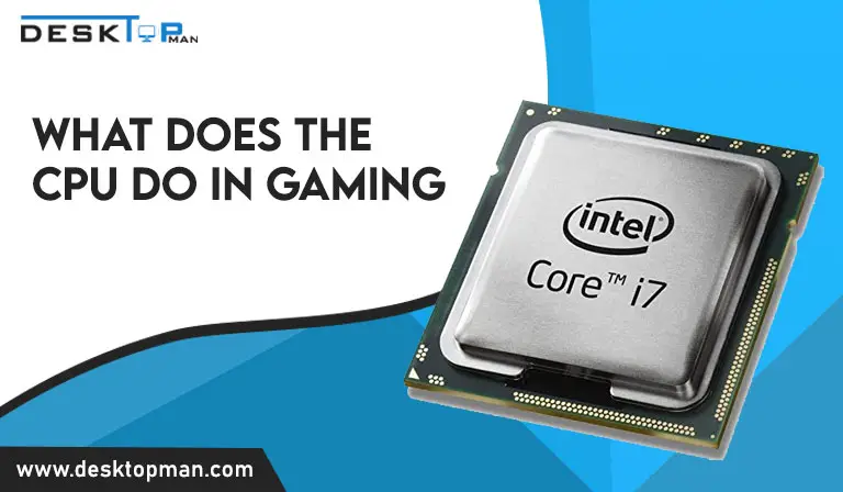 what does the cpu do in gaming