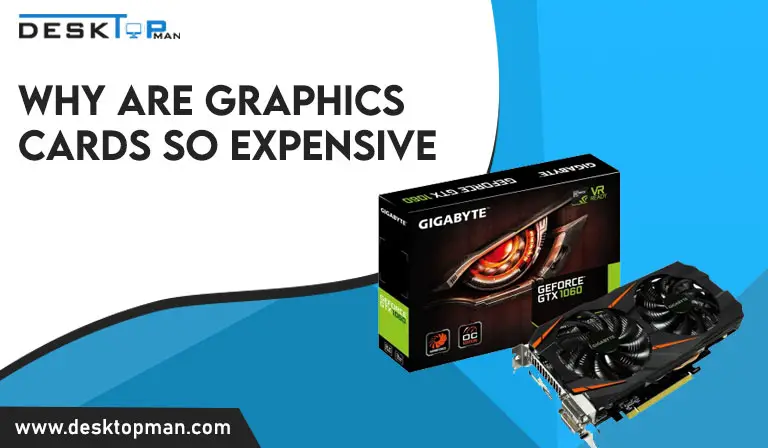 why are graphics cards so expensive