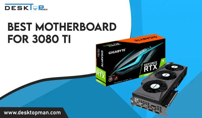 Best motherboard for 3080 ti