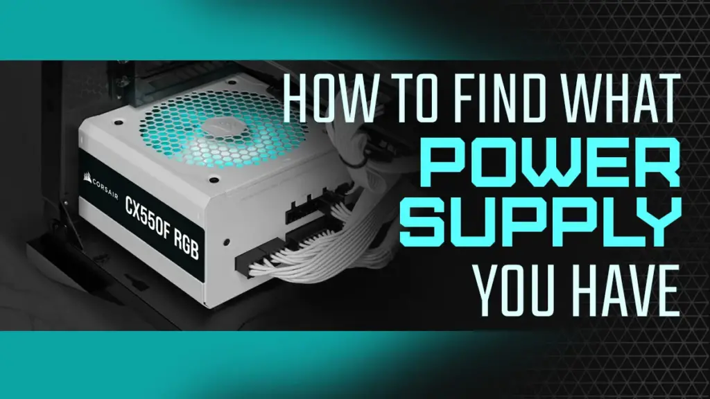 How to find out what power supply you have